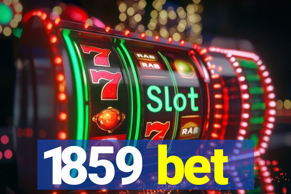 1859 bet